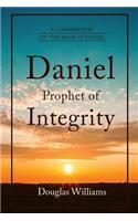 Daniel Prophet of Integrity