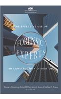 The Effective Use of Forensic Experts in Construction Litigation