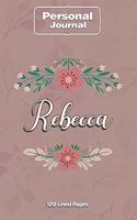 Rebecca Notebook Journal Personal Diary Personalized Name 120 pages Lined (6x9 inches) (15x23cm)