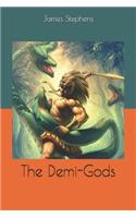 The Demi-Gods