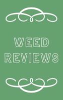 Weed Reviews