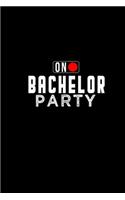 On. Bachelor Party