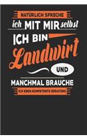 Natürlich Spreche Ich Mit Mir Selbst Ich bin Landwirt Und Manchmal Brauche Ich Eben Kompetente Beratung