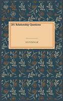 201 Relationship Questions: Lined Journal / Lined Notebook Gift, 118 Pages, 6x9, Soft Cover, Matte Finish