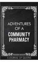 Adventures of A Community Pharmacy