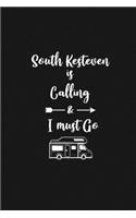 South Kesteven is Calling and I Must Go: 6''x9'' Lined Writing Notebook Journal, 120 Pages, Best Novelty Birthday Santa Christmas Gift For Friends, Fathers, ... Cover With White Quote and W
