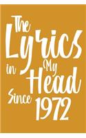 The Lyrics In My Head Since 1972 Notebook Birthday Gift: Blank Sheet Music Notebook / Journal Gift, 120 Pages, 6x9, Soft Cover, Matte Finish