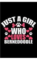 Just A Girl Who Loves Bernedoodle