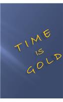 Time...Is Gold