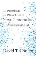 Promise and Practice of Next Generation Assessment