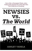 Newsies vs. the World