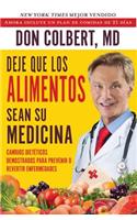 Deje Que Los Alimentos Sean Su Medicina