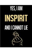 Yes, I Am INSPIRIT And I Cannot Lie