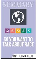Summary of So You Want to Talk About Race by Ijeoma Oluo