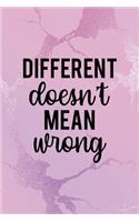 Different Doesn't Mean Wrong