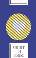Notebook for Designs