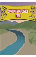 Wandertagebuch: Continental Divide Trail: Wandertagebuch: Continental Divide Trail. Ein Logbuch zum Pilgern und Wandern mit vorgefertigten Seiten und viel Platz für