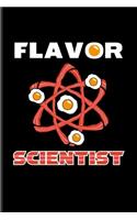 Flavor Scientist: Funny Cooking Quotes Undated Planner - Weekly & Monthly No Year Pocket Calendar - Medium 6x9 Softcover - For Foodies & Master Cook Fans