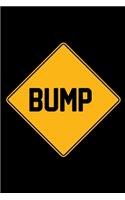 Bump: "A Journal, Notepad, or Diary to write down your thoughts. - 120 Page - 6x9 - College Ruled Journal - Writing Book, Personal Writing Space, Doodle, 