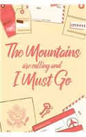 The Mountains Are Calling And I Must Go
