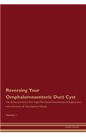 Reversing Your Omphalomesenteric Duct Cyst