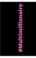 Hashtag Multimillionaire