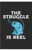 The Struggle Is Reel