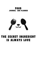 kitchen Notebook "THE SECRET INGREDIANT IS ALWAYS LOVE": Recipes Notebook/Journal Gift 120 page, Lined, 6x9 (15.2 x 22.9 cm)