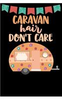 Caravan Hair Don't Care