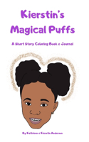 Kierstin's Magical Puffs: A Short Story Coloring Book & Journal
