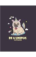 Be a unipug sketchbook: Unipag on dark purple cover (8.5 x 11) inches 110 pages, Blank Unlined Paper for Sketching, Drawing, Whiting, Journaling & Doodling(4 Unipag on Dark Purple Sketchbook)
