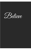 Believe: A Inspirational Notebook Journal for Your Everyday Needs