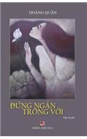 Dung Ngan Trong Voi