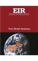 Two World Systems: Executive Intelligence Review; Volume 45, Issue 26(Executive Intelligence Review)