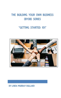 Building Your Own Business (BYOB) Series