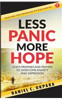 Less Panic, More Hope: God's Promises and Prayers to Overcome Fear, Anxiety, and Depression - Scriptures and Prayers for Mental Health(Praying the Promises of God)