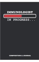 Immunologist in Progress: Composition Notebook, Funny Birthday Journal for Immune System Biologists to Write on