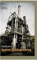 Handbook of Applied Gas Engineering