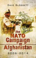 The NATO Campaign in Afghanistan - 2006 - 2014: Taking on the Taliban