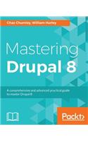 Mastering Drupal 8