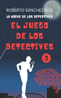 La Noche de los Detectives 3: 33 nuevas historias para jugar(3 El Juego de los Detectives)