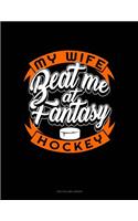 My Wife Beat Me at Fantasy Hockey