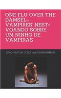 One Flu Over the Damsel-Vampires' Nest= Voando Sobre Um Ninho de Vampiras