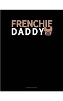 Frenchie Daddy: (Accounts Journal)