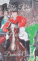 Rise of the Dark Horse