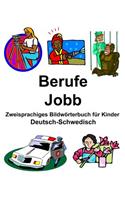 Deutsch-Schwedisch Berufe/Jobb Zweisprachiges Bildwörterbuch für Kinder