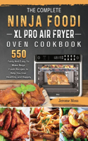 Complete Ninja Foodi XL Pro Air Fryer Oven Cookbook