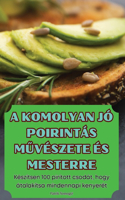 A Komolyan Jó Poirintás MŰvészete És Mesterre