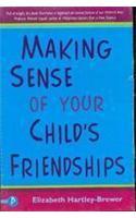 Making Sense Of Your Childs Friendships