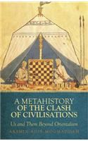 A Metahistory of the Clash of Civilisations